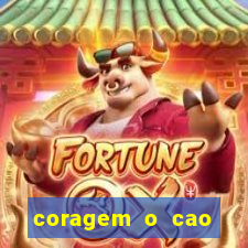 coragem o cao covarde assistir